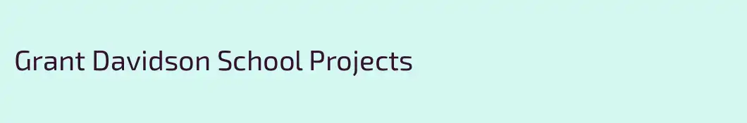 Grant Davidson School Projects
